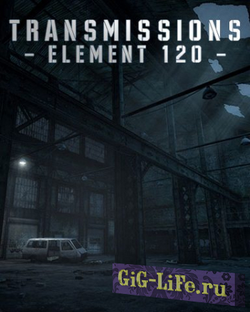 Half-Life 2: Transmissions Element 120 [v 1.06] (2016/PC/Русский), RePack от Other's / 1.51 GB