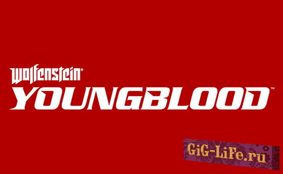 E3 2018: Трейлер анонса Wolfenstein: Youngblood