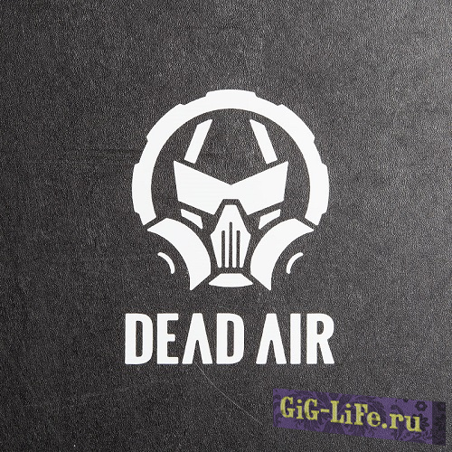 S.T.A.L.K.E.R. - Call of Chernobyl - Dead Air (2017) PC