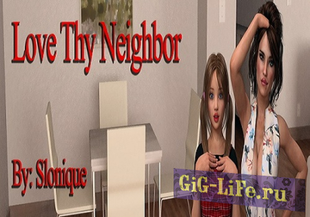 Love Thy Neighbor v.0.15 + Walkthrough + Unofficial Incest Patch (2018) {Rus/Eng} [RenPy] (PC/Windows/MacOS/Android)