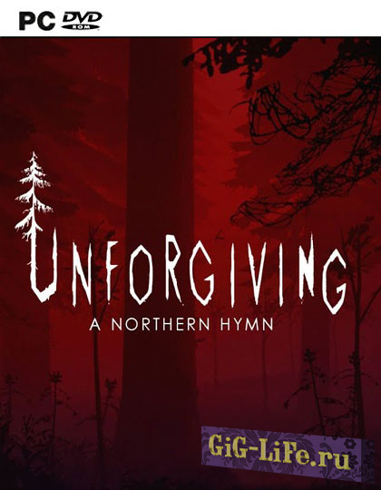 Unforgiving — A Northern Hymn / Неумолимый — Северный Гимн