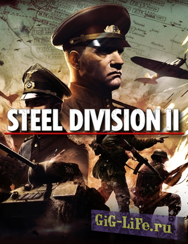 Steel Division 2: Total Conflict Edition [v 28370 + DLCs] (2019) PC