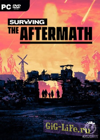 Surviving the Aftermath [v 1.3.0.5447 | Early Access] (2019) PC | Repack от xatab