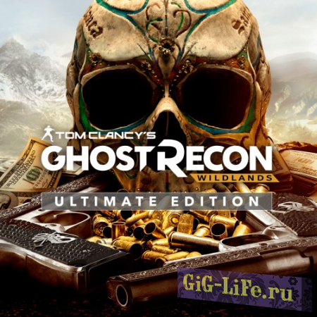 Tom Clancy's Ghost Recon: Wildlands - Ultimate Edition [build 4073014 + DLCs] (2017) PC | Repack от xatab