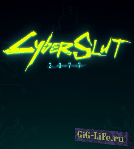 Cyberslut 2077 — Эротическая игра