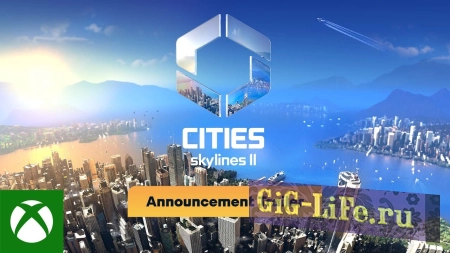 Cities: Skylines 2 выйдет уже в конце 2023 года